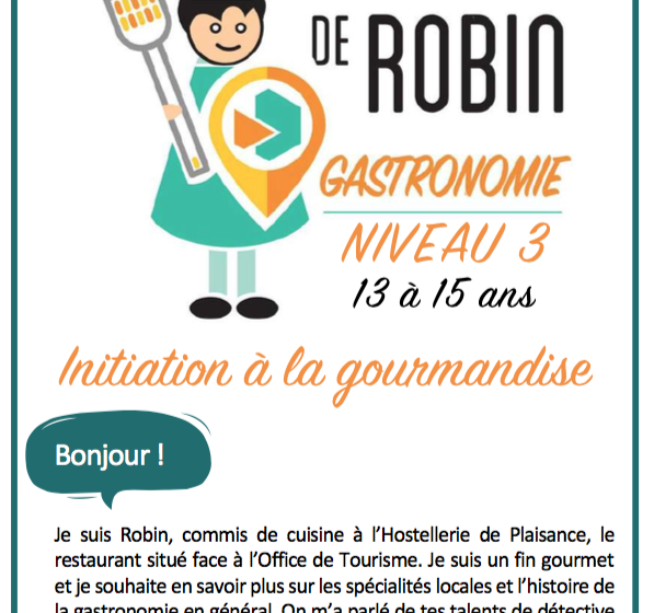 Robin's track: Initiation to Gourmandise - 13 to 15 years old